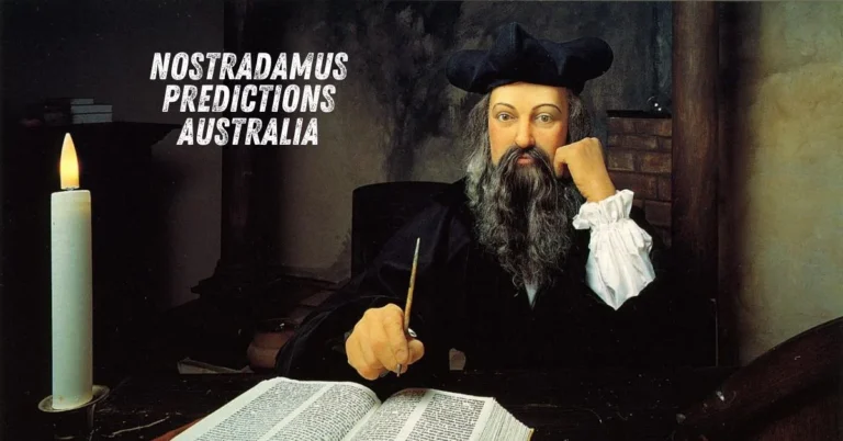 Nostradamus Predictions for Australia: A comprehensive guide 2024